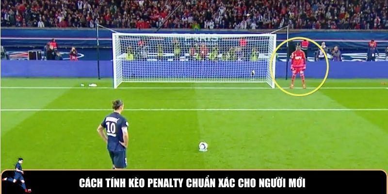 Cách tính kèo penalty chuẩn xác cho người mới